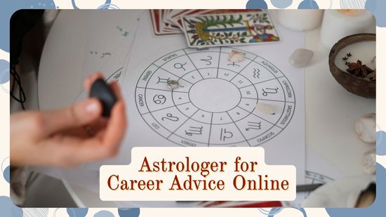 Astrologer for Career Advice Online 